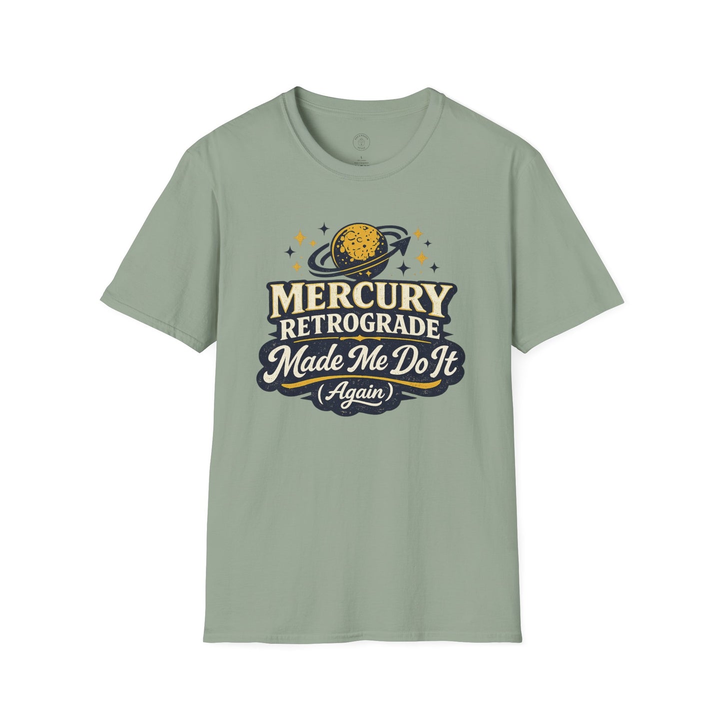 Mercury Retrograde Made Me Do It T-Shirt