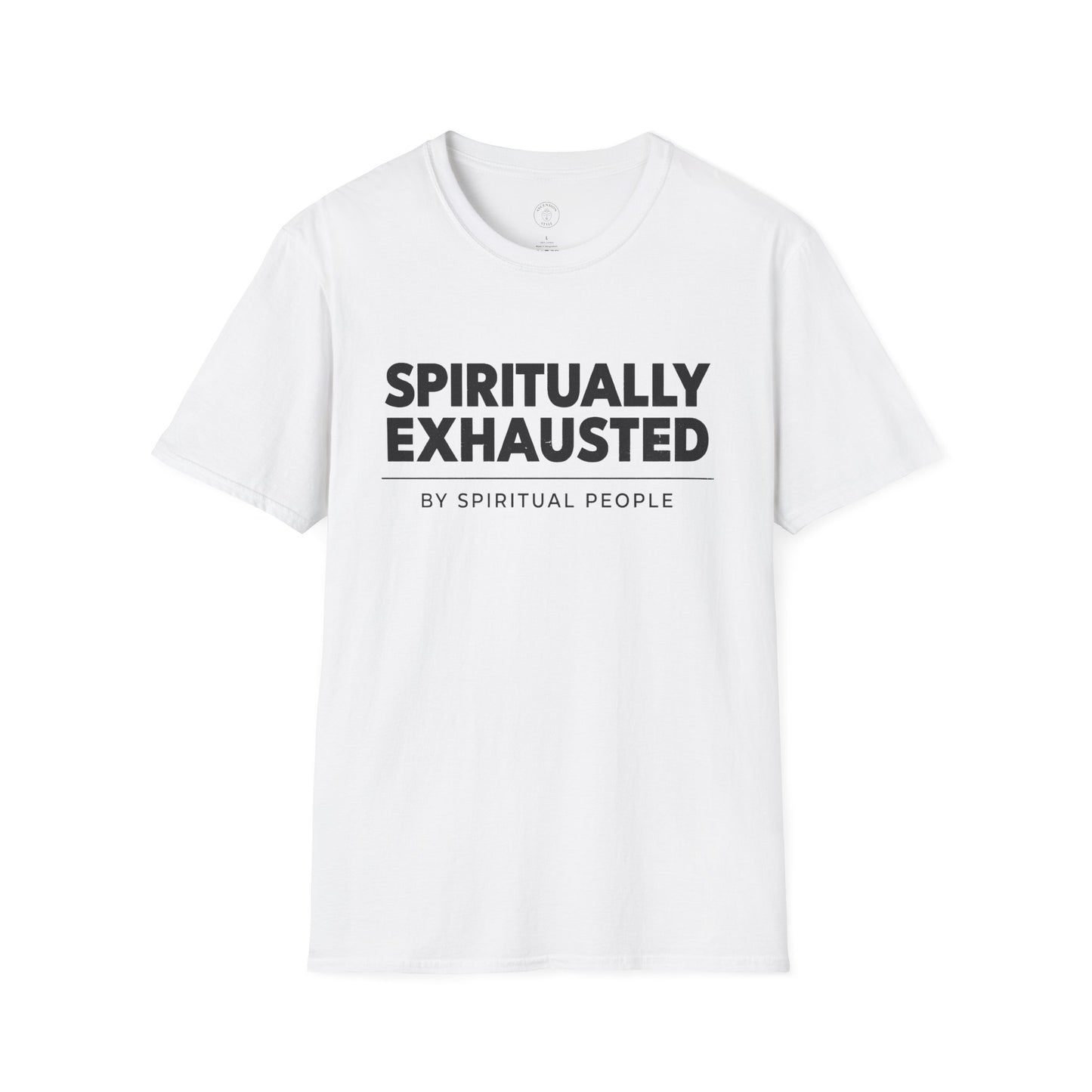 Spiritually Exhausted By Spiritual People T-Shirt