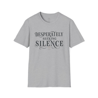 Desperately Seeking Silence T-Shirt