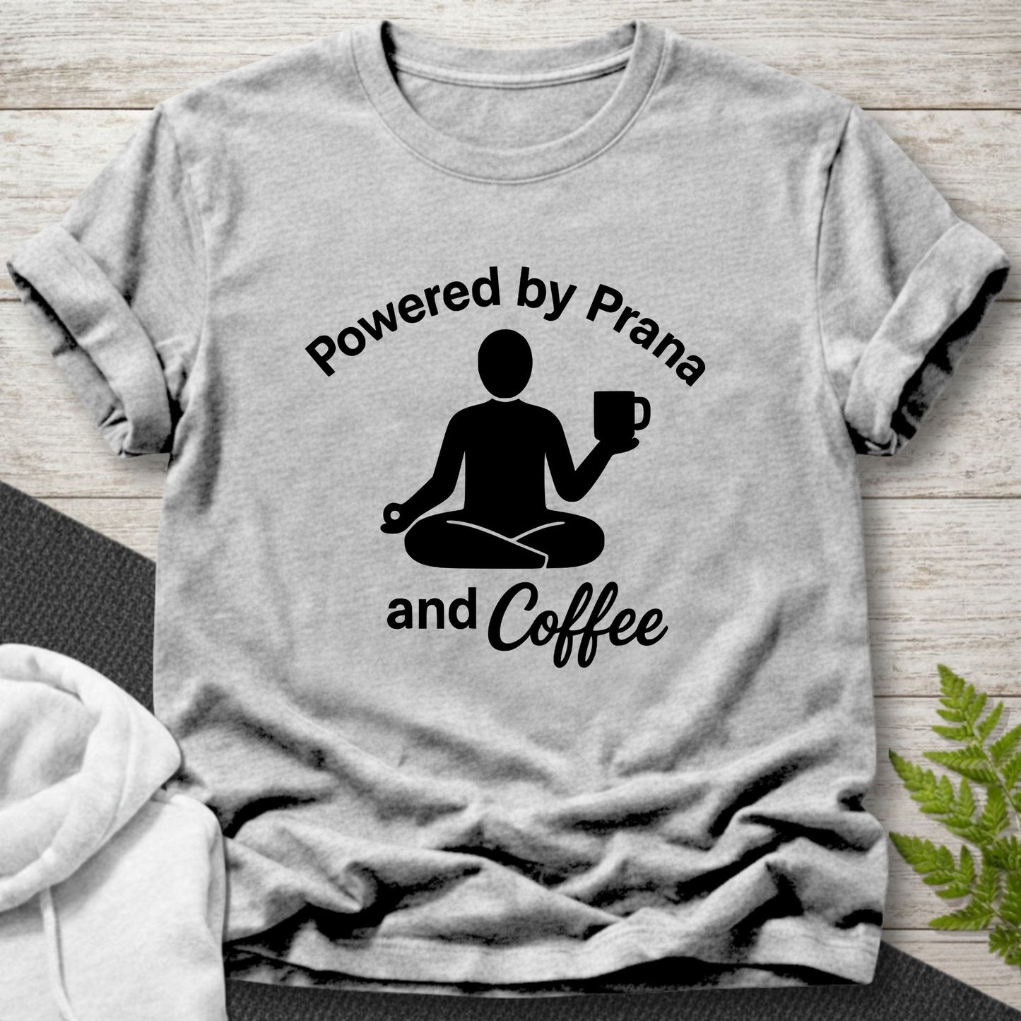 Powered by Prana and Coffee T-Shirt