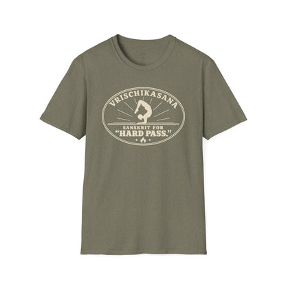 Vrischikasana Hard Pass T-Shirt