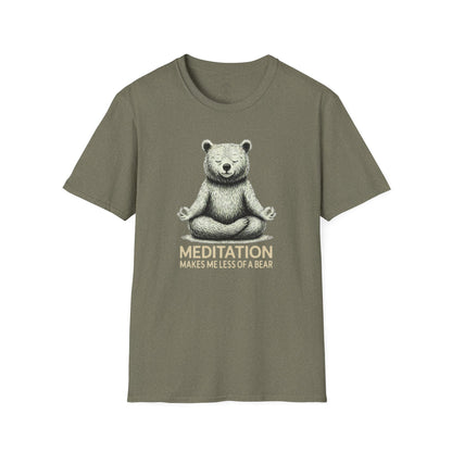 Meditation Makes Me Less of a Bear T-Shirt