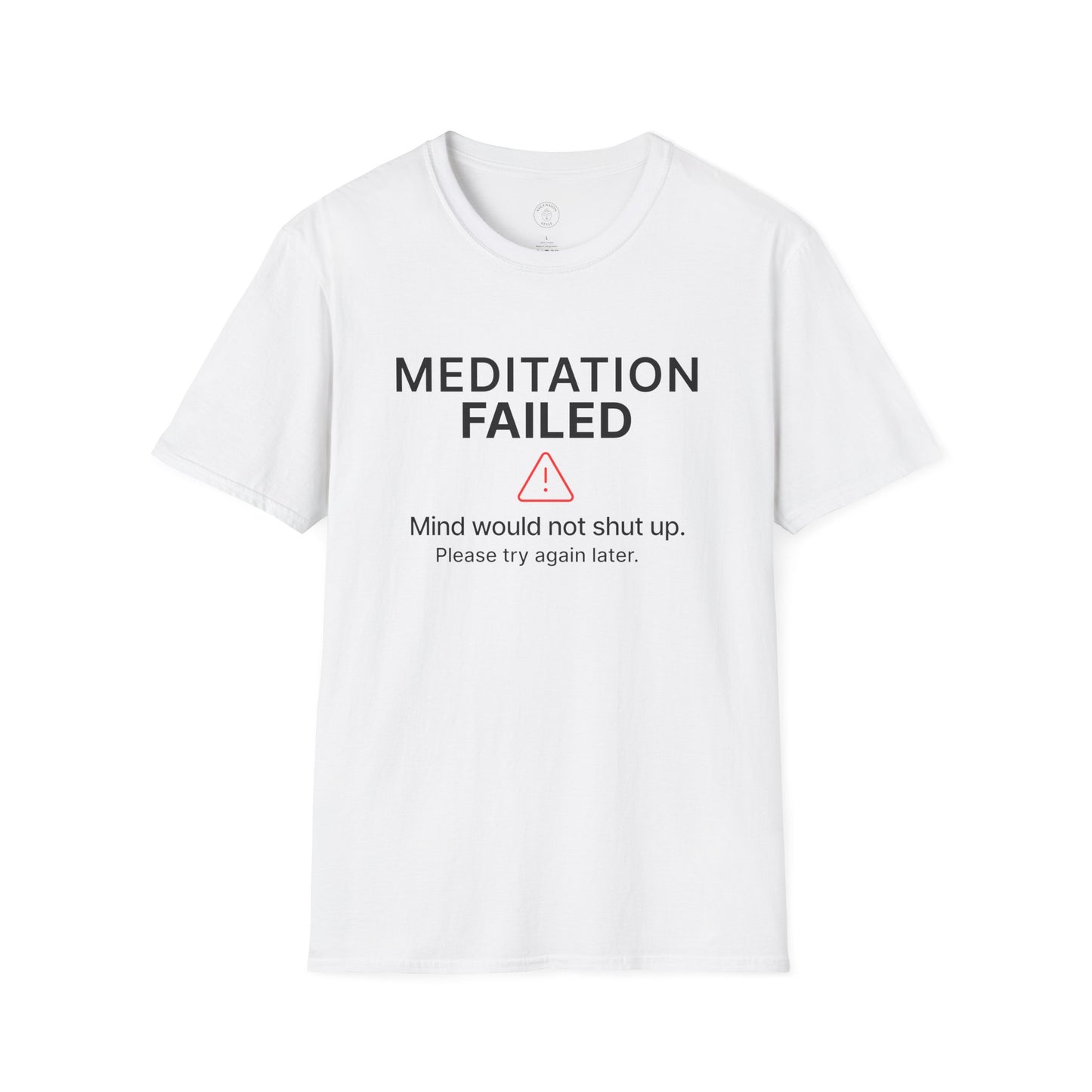 Meditation Failed T-Shirt