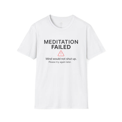 Meditation Failed T-Shirt