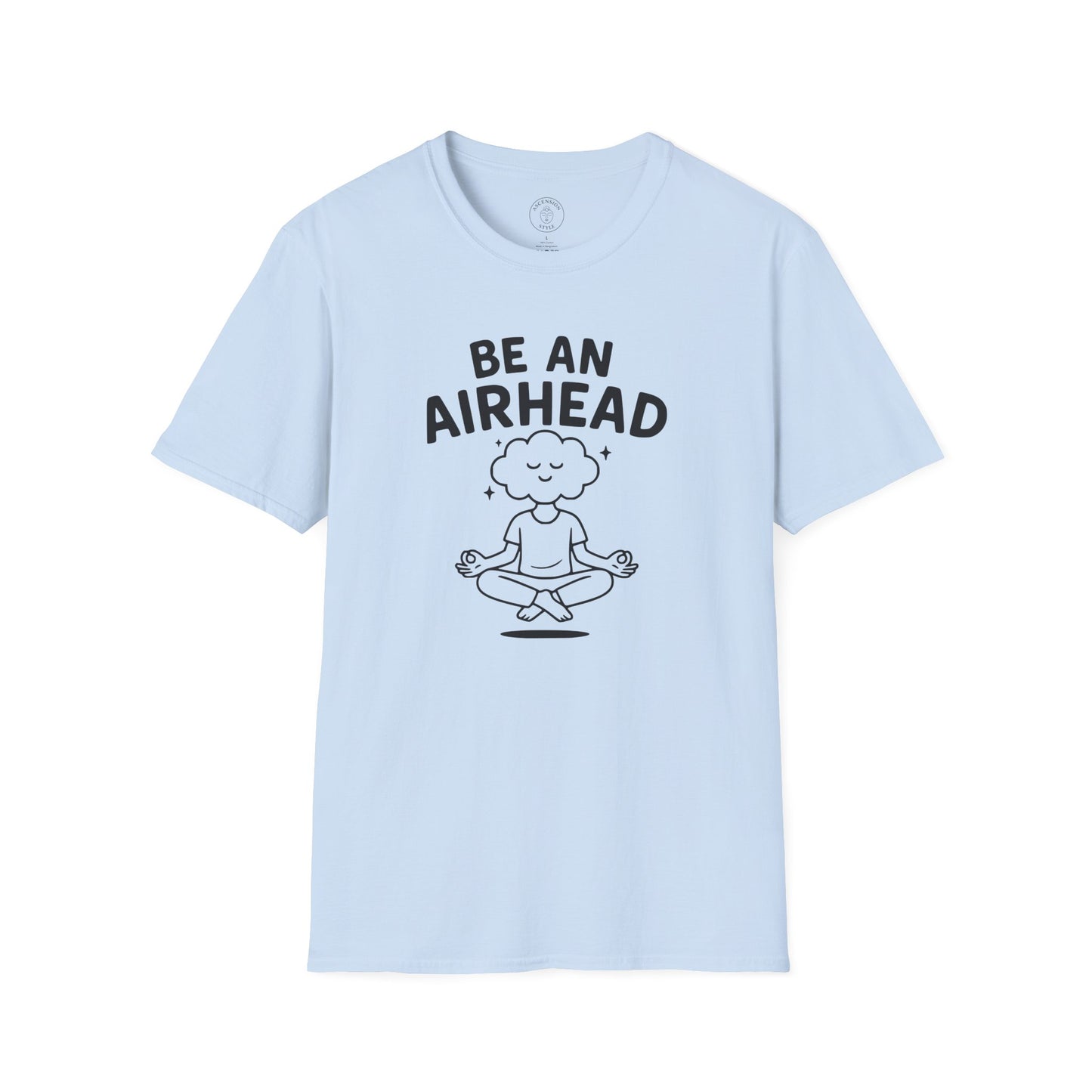 Be an Airhead T-Shirt