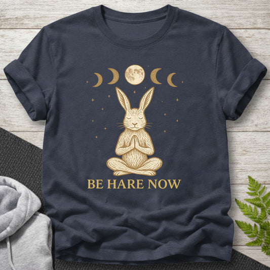 Be Hare Now – Meditating Bunny T-Shirt