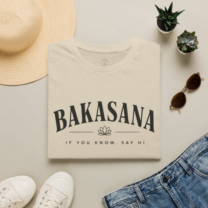 Bakasana - If You Know T-Shirt