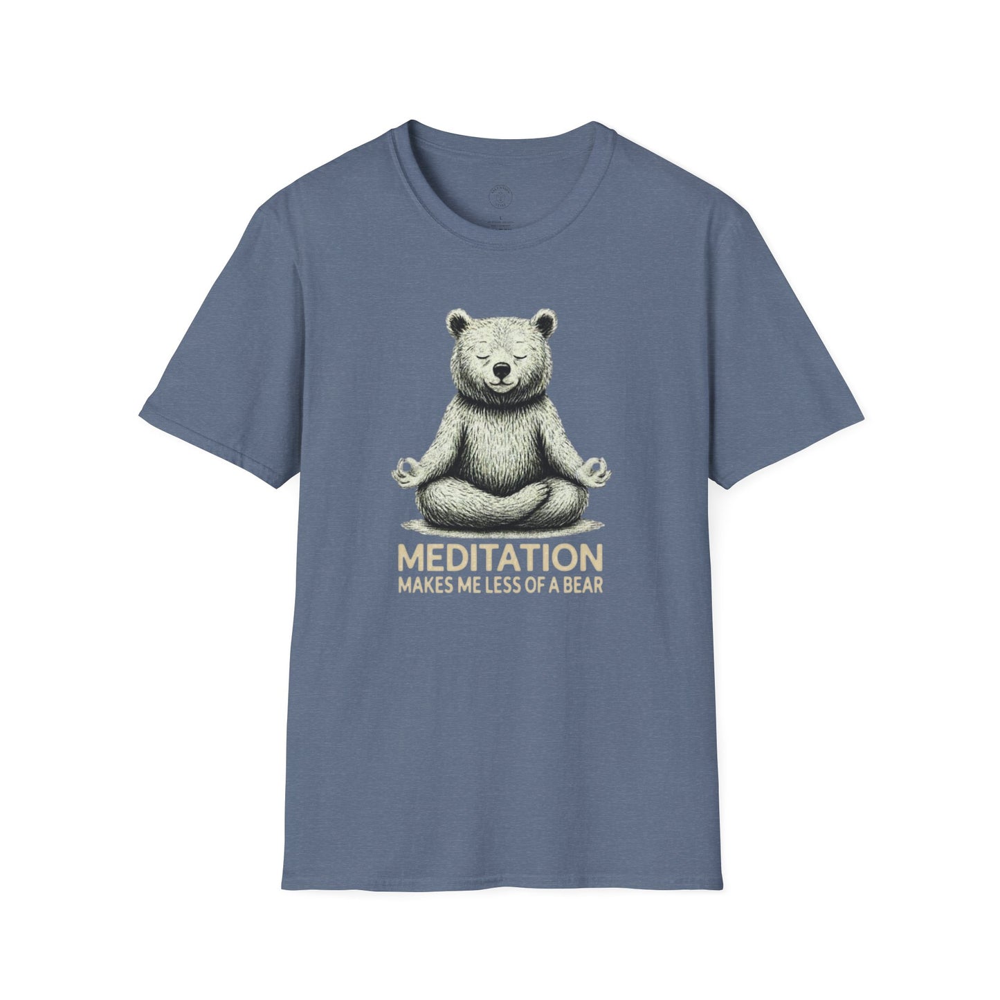 Meditation Makes Me Less of a Bear T-Shirt