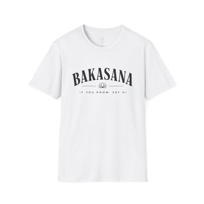 Bakasana - If You Know T-Shirt
