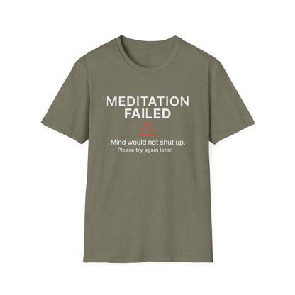Meditation Failed T-Shirt