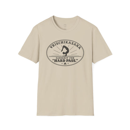 Vrischikasana Hard Pass T-Shirt