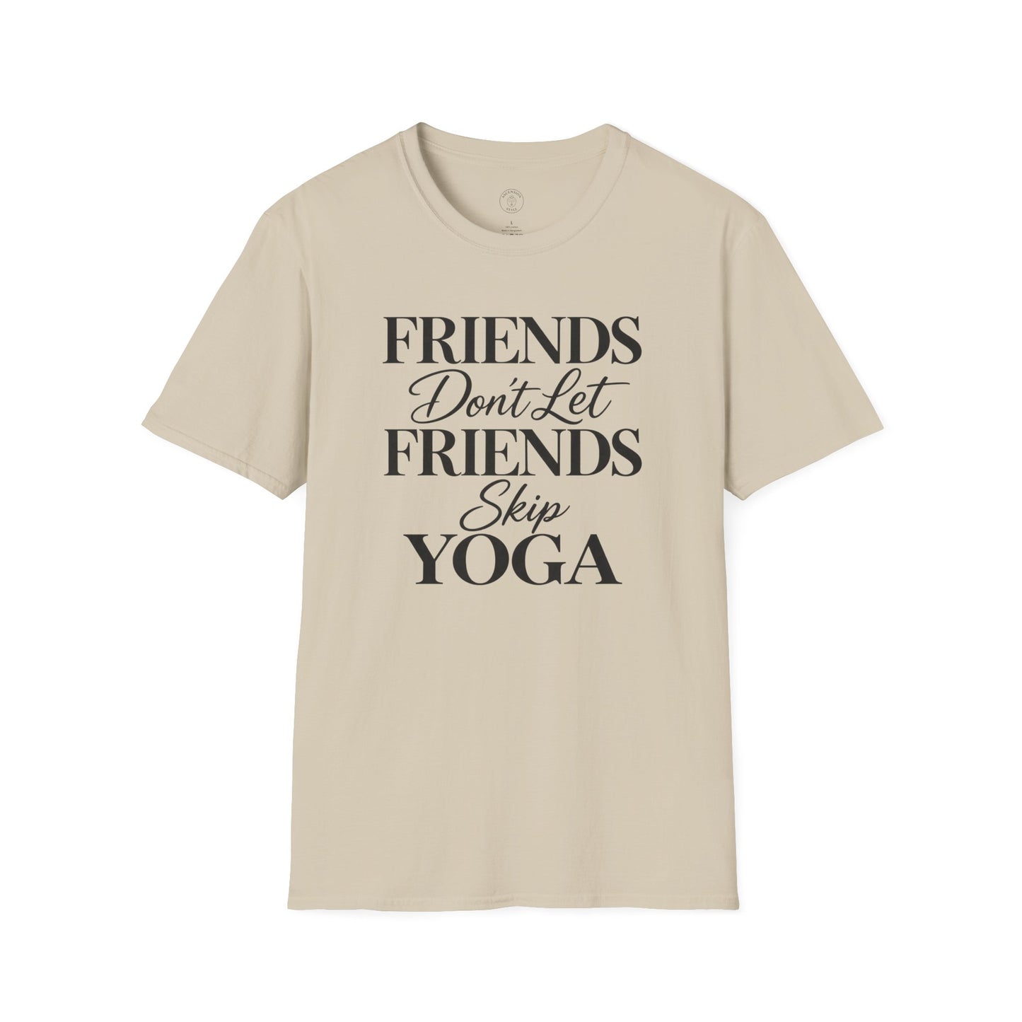 Friends Don’t Skip Yoga T-Shirt