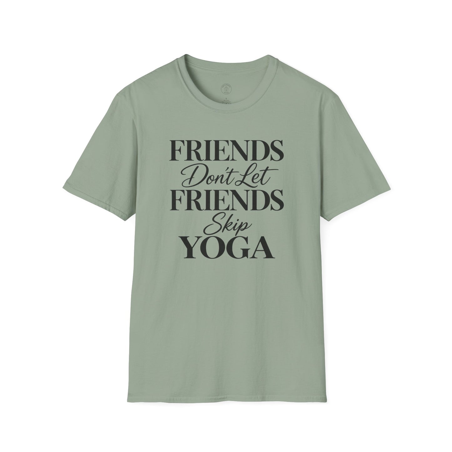 Friends Don’t Skip Yoga T-Shirt