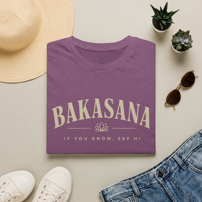 Bakasana - If You Know T-Shirt