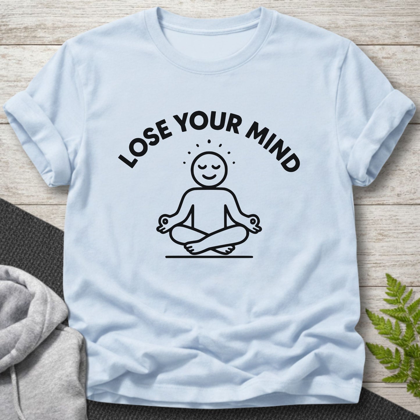 Lose Your Mind T-Shirt
