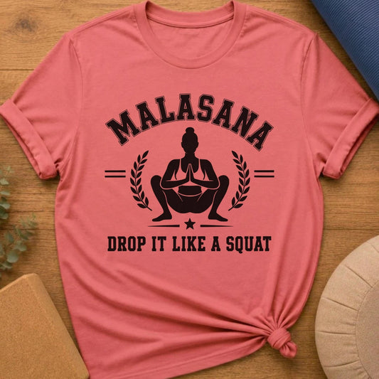 Drop It Like a Squat Malasana Yoga T-Shirt – Woman