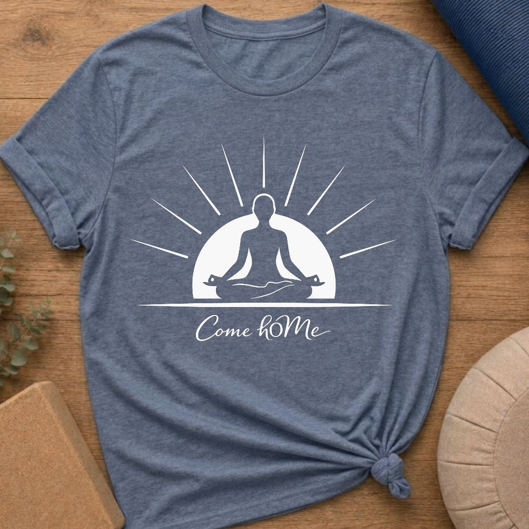 Come hOMe Meditation T-Shirt