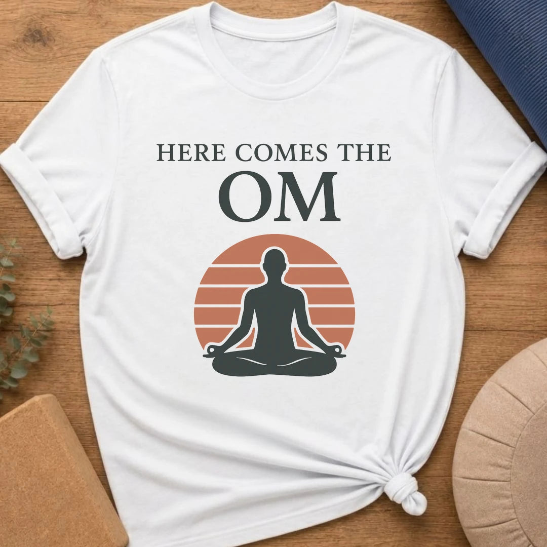 Here Comes The Om T-Shirt