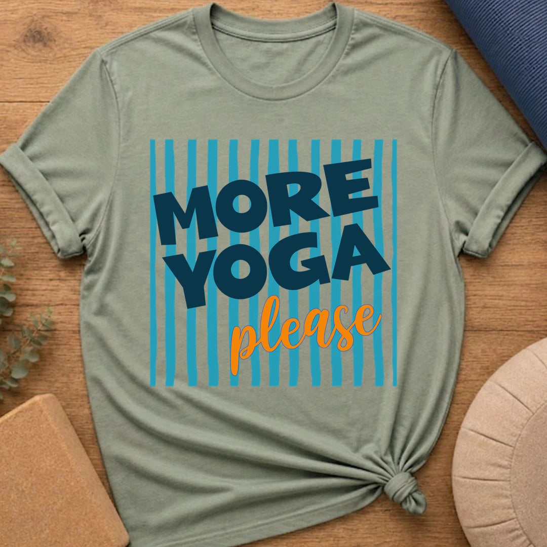 More Yoga Please T-Shirt