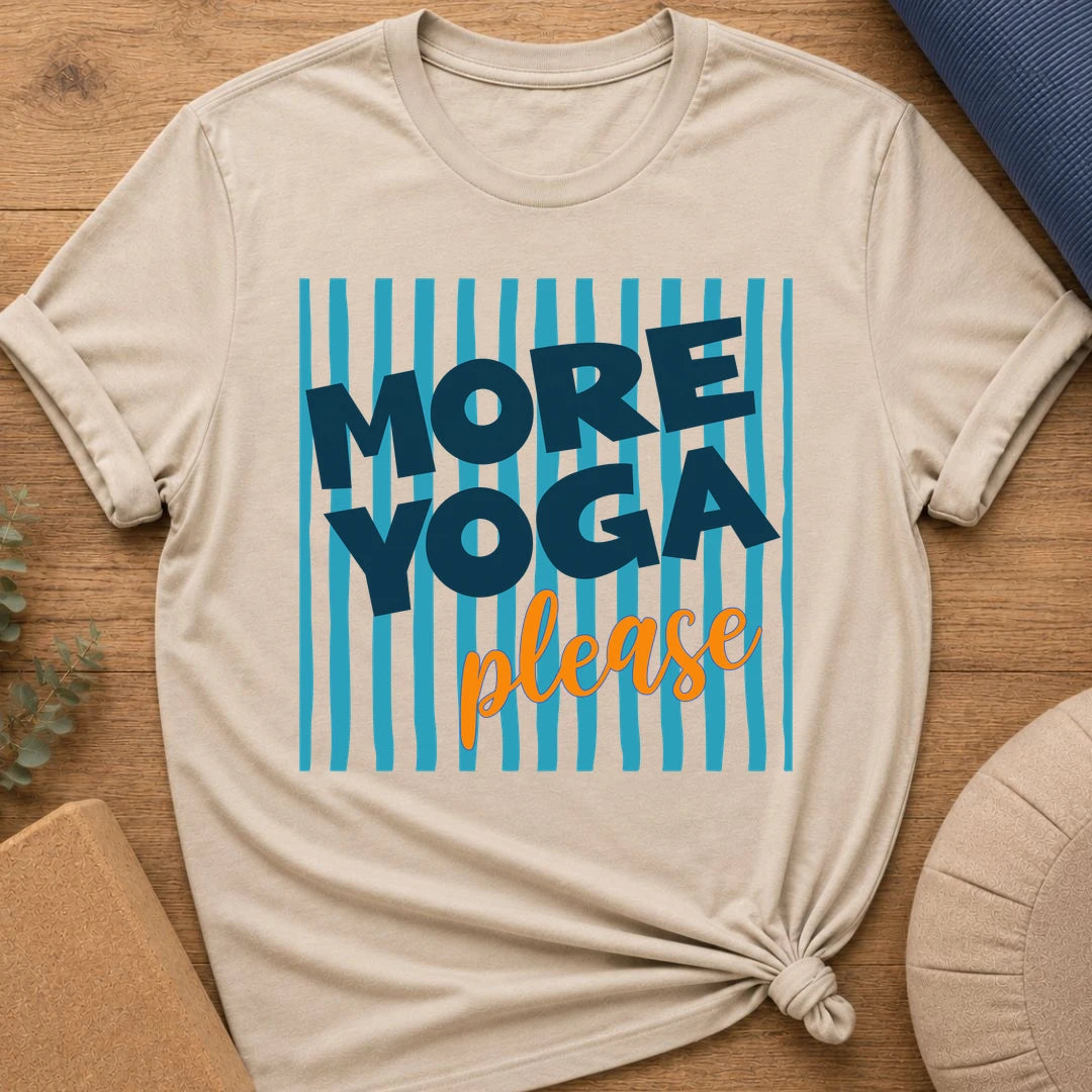 More Yoga Please T-Shirt