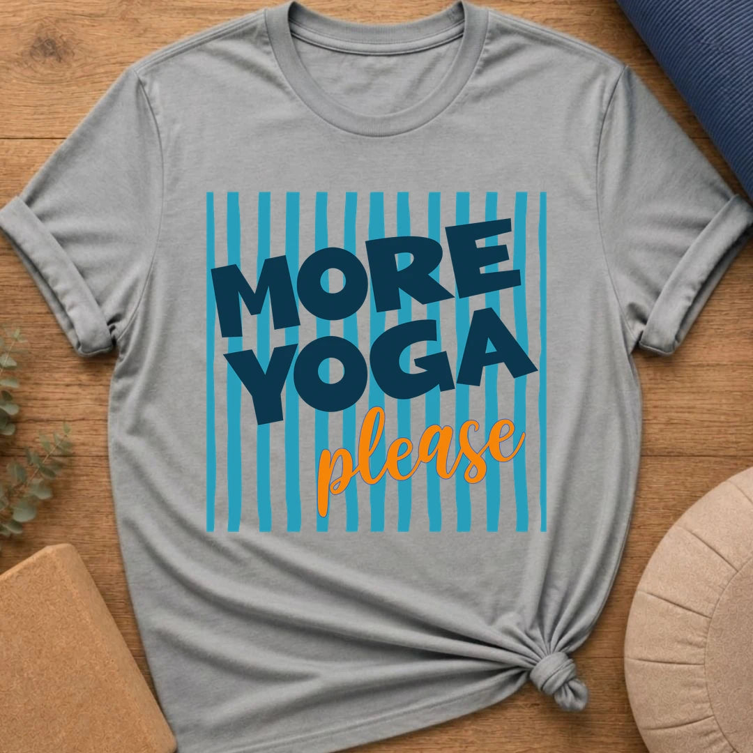 More Yoga Please T-Shirt