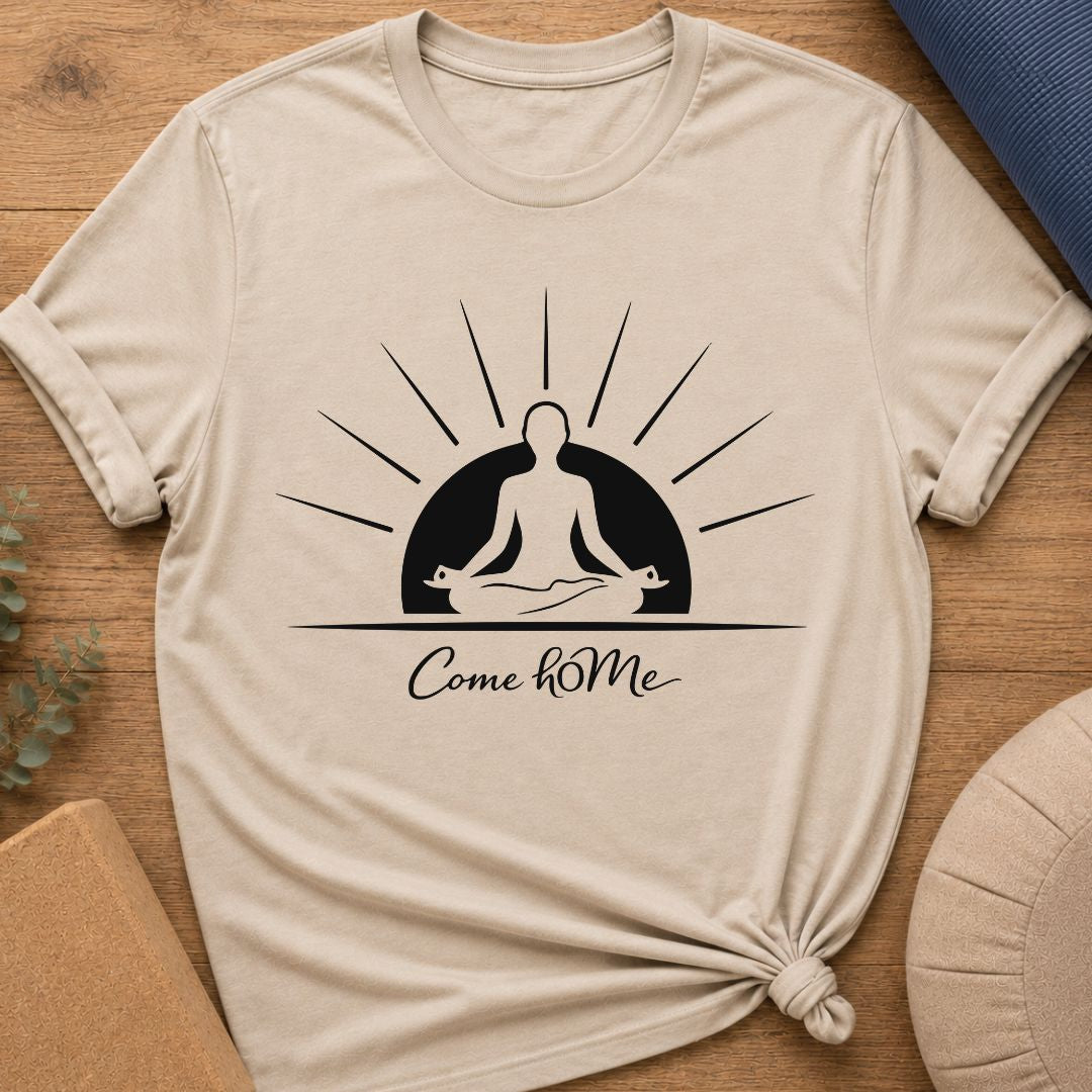 Come hOMe Meditation T-Shirt
