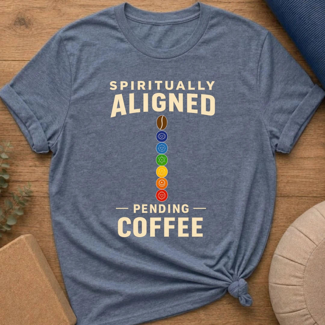 Spiritually Aligned Pending Coffee T-Shirt