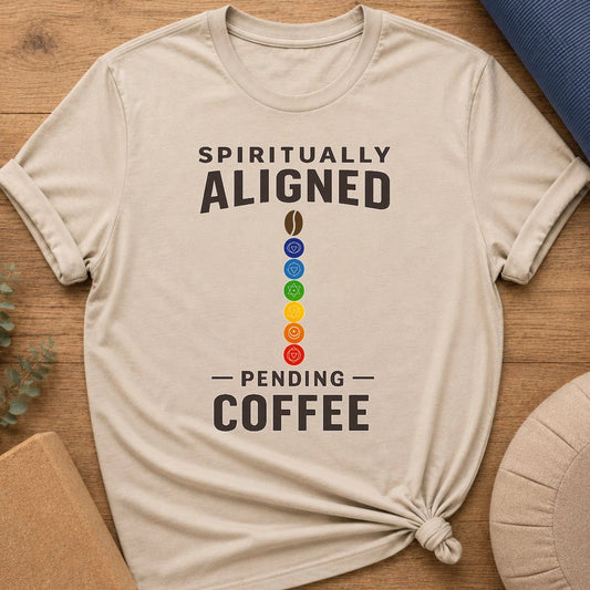 Spiritually Aligned Pending Coffee T-Shirt
