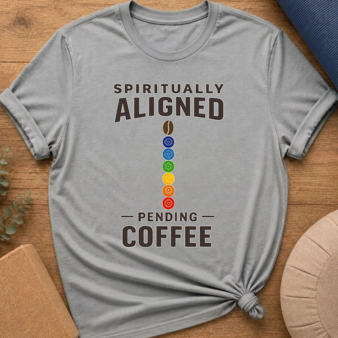 Spiritually Aligned Pending Coffee T-Shirt